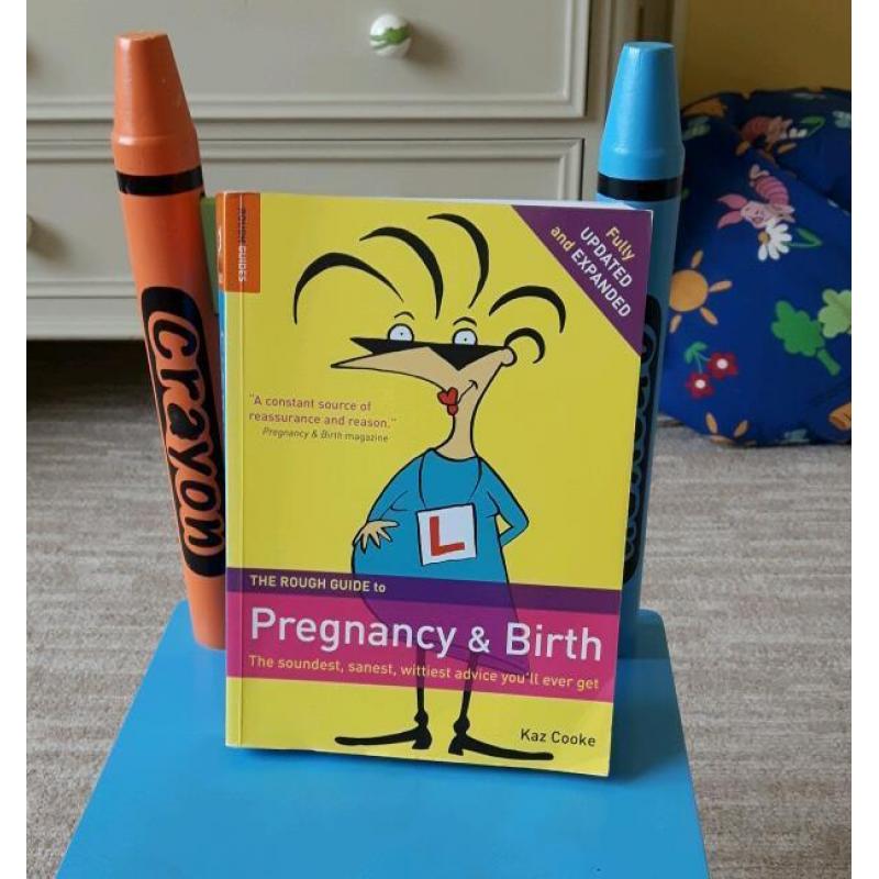 A rough guide to Pregnancy and Birth