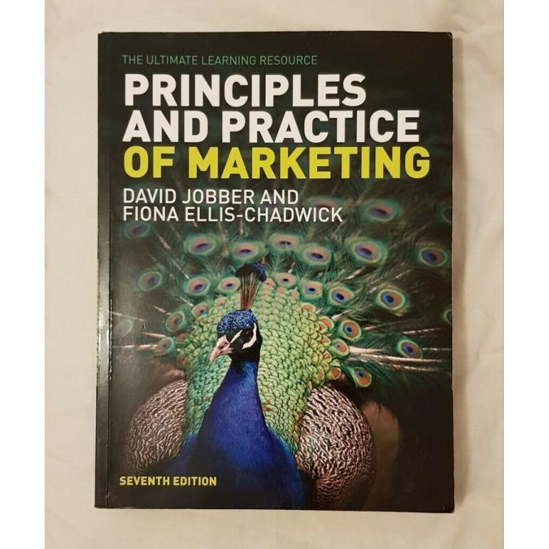 PRINCIPLES AND PRACTICE OF MARKETING; DAVID JOBBER AND FIONA ELLIS-CHA
