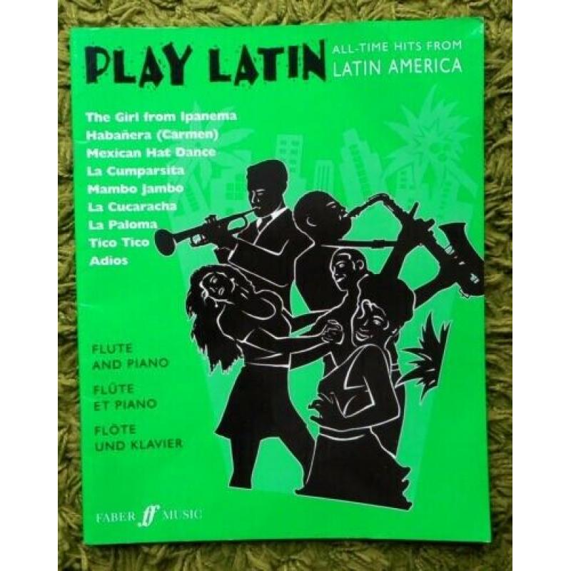 Play Latin - All Time Hits from Latin America: (Flute & Piano)